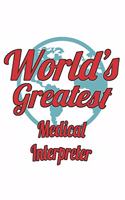 World's Greatest Medical Interpreter