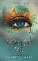 Ignite Me