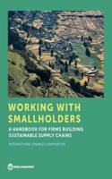 Working with smallholders: a handbook for firms building sustainable supply chains