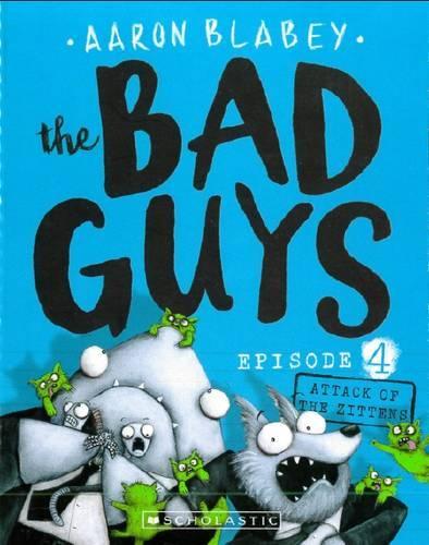 Attack of the Zittens (the Bad Guys: Episode 4)
