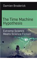 Time Machine Hypothesis