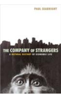 The Company Of Strangers : A Natural History Of Economic Life