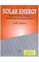 Solar Energy : Fundamentals, Design, Modelling and Application (Revised Edition)