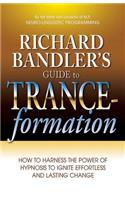 Richard Bandler's Guide to Trance-Formation