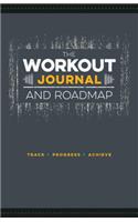 Workout Journal and Roadmap