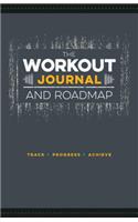 Workout Journal and Roadmap