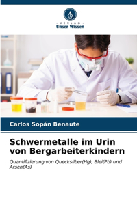 Schwermetalle im Urin von Bergarbeiterkindern