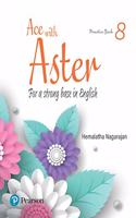 Ace with Aster | English Practice Book| CBSE | Class 8