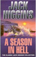 A Season in Hell (Classic Jack Higgins Collection)