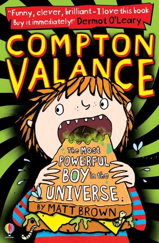 Compton Valance - The Most Powerful Boy in the Universe