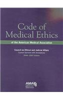 Code of Medical Ethics: Current Opinions with Annotations 2006-2007