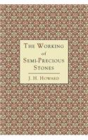 Working of Semi-Precious Stones