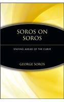 Soros on Soros - Staying Ahead of the Curve