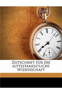 Zeitschrift Fur Die Alttestamentliche Wissenschaft: (German)