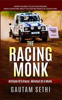 THE RACING MONK: Inspire Yourself To Live Your Passion. Know Everything About The Exciting World Of Car Rallying.