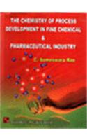 The Chemistry of Process Development in
Fine Chemicals and Pharmaceutical Industry