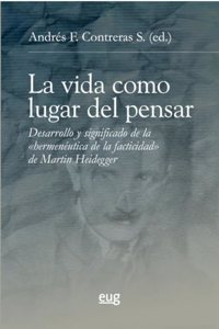 La vida como lugar del pensar: desarrollo y significado de la 
