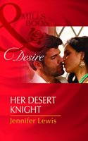 Her Desert Knight (Mills and Boon Desire)