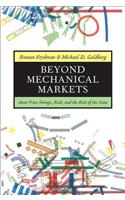 Beyond Mechanical Markets