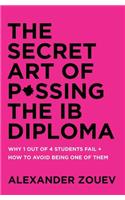 Secret Art of Passing the Ib Diploma