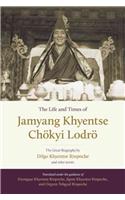 Life and Times of Jamyang Khyentse Chökyi Lodrö