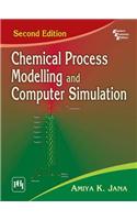 Chemical Process Modelling And Computer Simulation