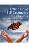 Letting Go of Self-Destructive Behaviors