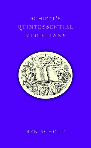 Schott's Quintessential Miscellany