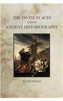 Divine in Acts and in Ancient Historiography
