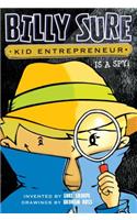 Billy Sure Kid Entrepreneur Is a Spy!