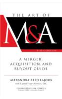 Art of M&a, Fifth Edition: A Merger, Acquisition, and Buyout Guide