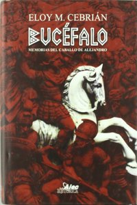 Bucefalo : memorias del caballo de Alejandro