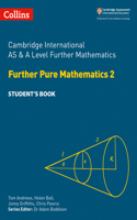 Cambridge International as and a Level Further Mathematics Further Pure Mathematics 2 Student Book