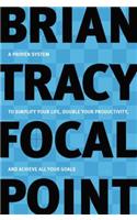 Focal Point: A Proven System to Simplify Your Life, Double Your Productivity, and Achieve All Your Goals(English)
