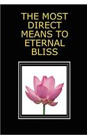 Most Direct Means to Eternal Bliss