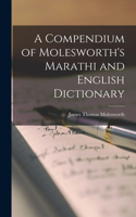Compendium of Molesworth's Marathi and English Dictionary