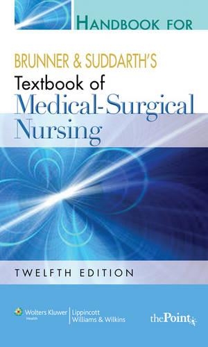 Handbook for Brunner and Suddarth's Textbook of Medical-surgical Nursing