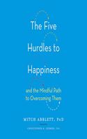 The Five Hurdles to Happiness