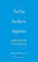 The Five Hurdles to Happiness