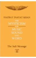 Sufi Message: Mysticism of Music, Sound and Word V. 2