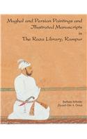 Mughal And Persian Paintings And Illustrated Manuscripts In The Raza Library, Rampur