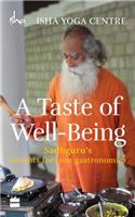 Taste of Well-Being: Sadhguru's Insights for Your Gastronomics