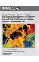 Identification of Mineral Resources in Afghanistan? Detecting and Mapping Resource Anomalies in Prioritized Areas Using Geophysical and Remote Sensing (ASTER and HyMap) Data