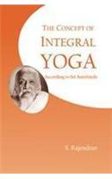 Concept of Integral Yoga According to Sri Aurobindo