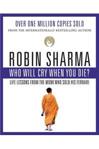 Who Will Cry When You Die?