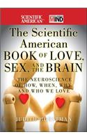 The Scientific American Book of Love, Sex and the Brain