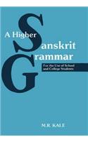 A Higher Sanskrit Grammar: For the Use of School and College Students