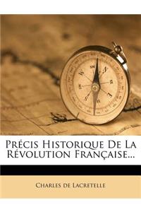 Précis Historique De La Révolution Française...