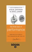 The Three Laws of Performance: Rewriting the Future of Your Organization and Your Life (J-B Warren Bennis Series)