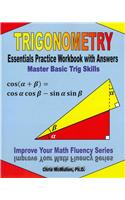 Trigonometry Essentials Practice Workbook with Answers